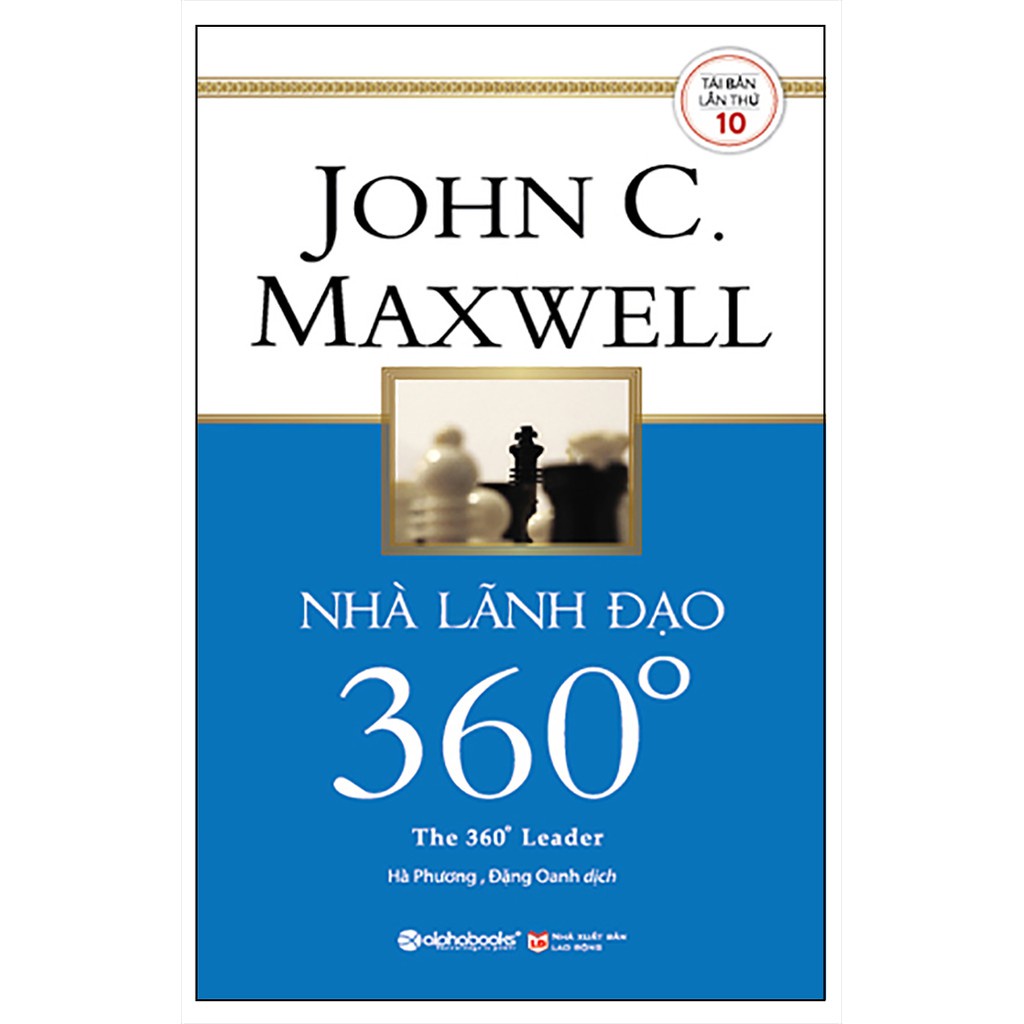 Sách - Nhà Lãnh Đạo 360 độ - Tái bản 2021 (AlphaBooks)