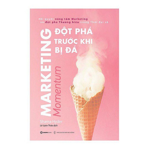 Sách - Marketing - Đột Phá Trước Khi Bị Đá