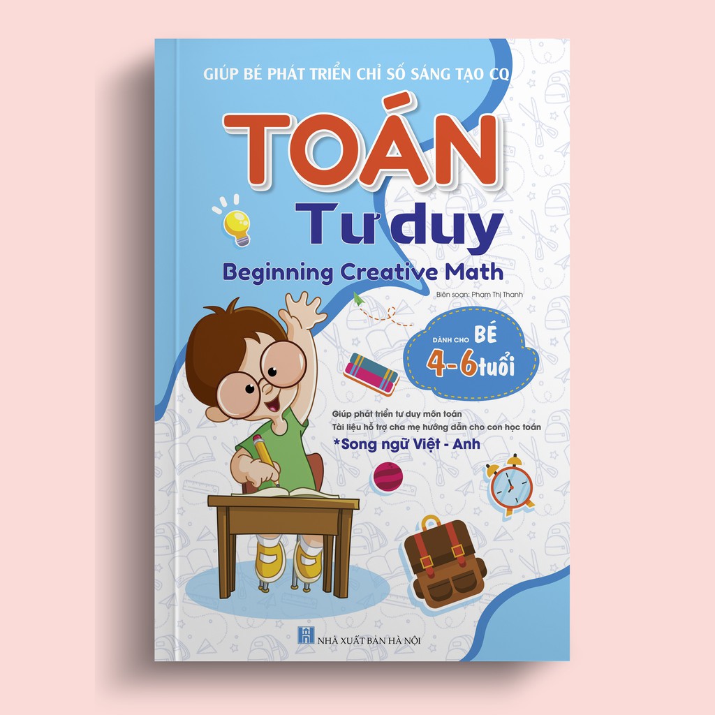 Sách Toán Tư Duy Beginning Creative Math (Dành Cho Bé 4-6 Tuổi Song Ngữ Việt Anh)