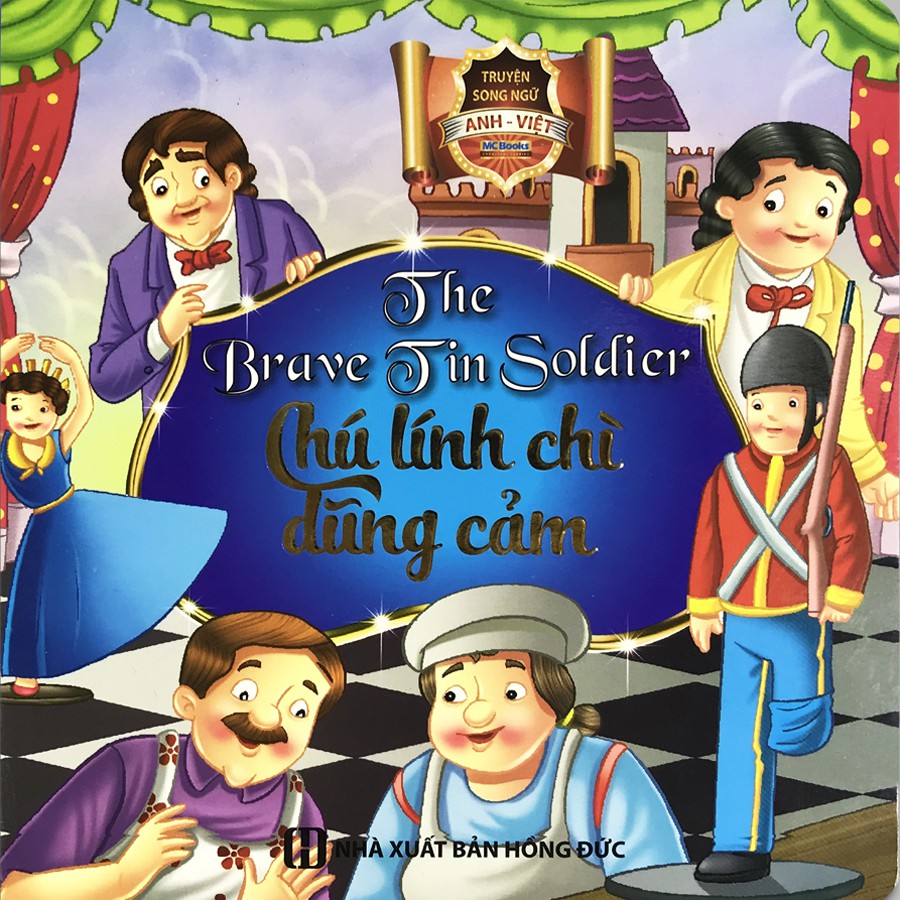 Sách - Truyện Song Ngữ Anh - Việt: The Brave Tin Soldier - Chú Lính Chì Dũng Cảm