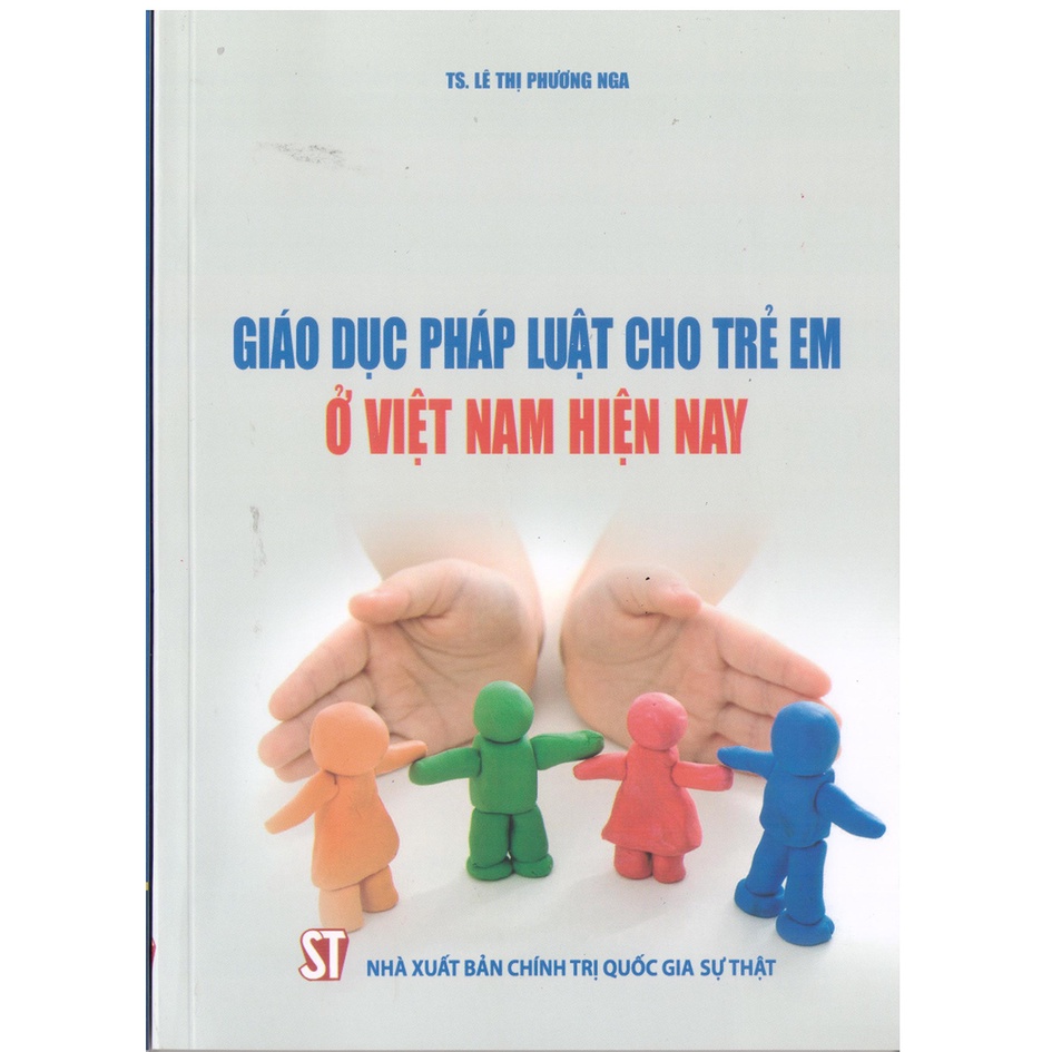 [Sách] Giáo dục pháp luật cho trẻ em ở Việt Nam hiện nay