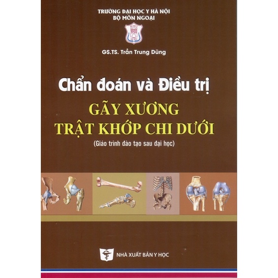 Sách - Chẩn đoán và điều trị gãy xương trật khớp chi dưới