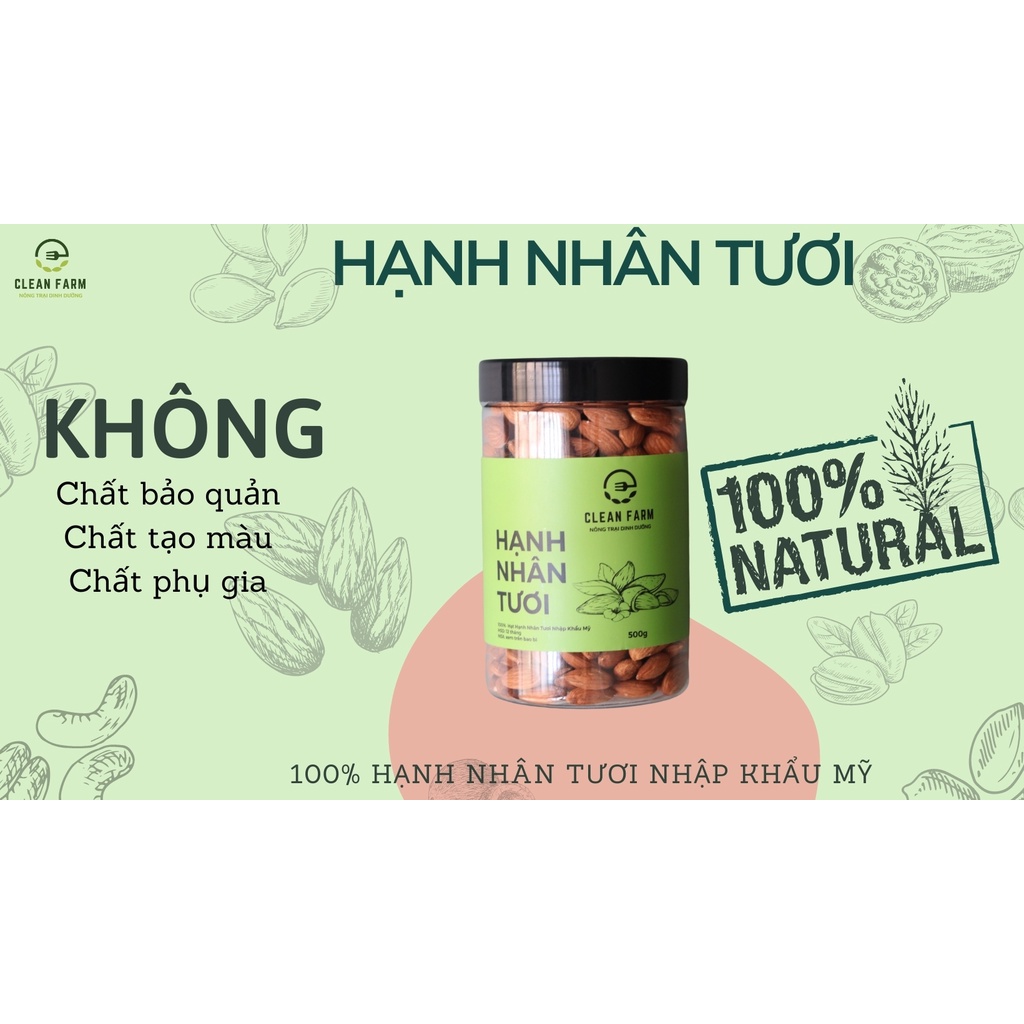 Hộp 500g Hạnh Nhân Tươi CLEAN FARM - làm sữa hạt dinh dưỡng cho cả nhà, cùng gia đình sống khoẻ mạnh