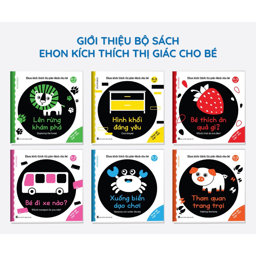 Sách - Ehon Kích Thích Thị Giác Cho Bé Từ 0-3 Tuổi - Song Ngữ Việt Anh (Bộ 6 Cuốn)