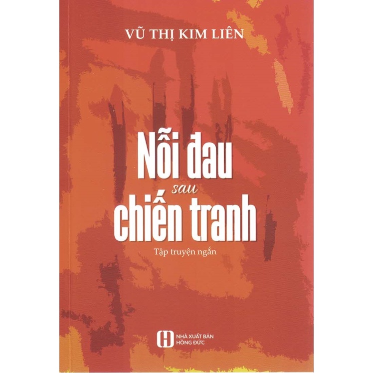 Sách - Nỗi Đau Sau Chiến Tranh (Tập Truyện Ngắn)