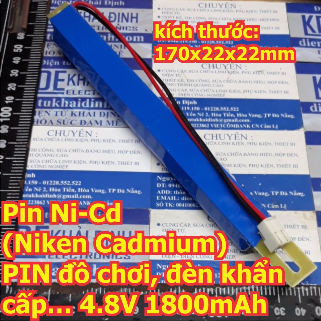 Pin Ni-Cd (Niken Cadmium) PIN đồ chơi, đèn khẩn cấp… 4.8V 1800mAh, 170x22x22mm kde6265