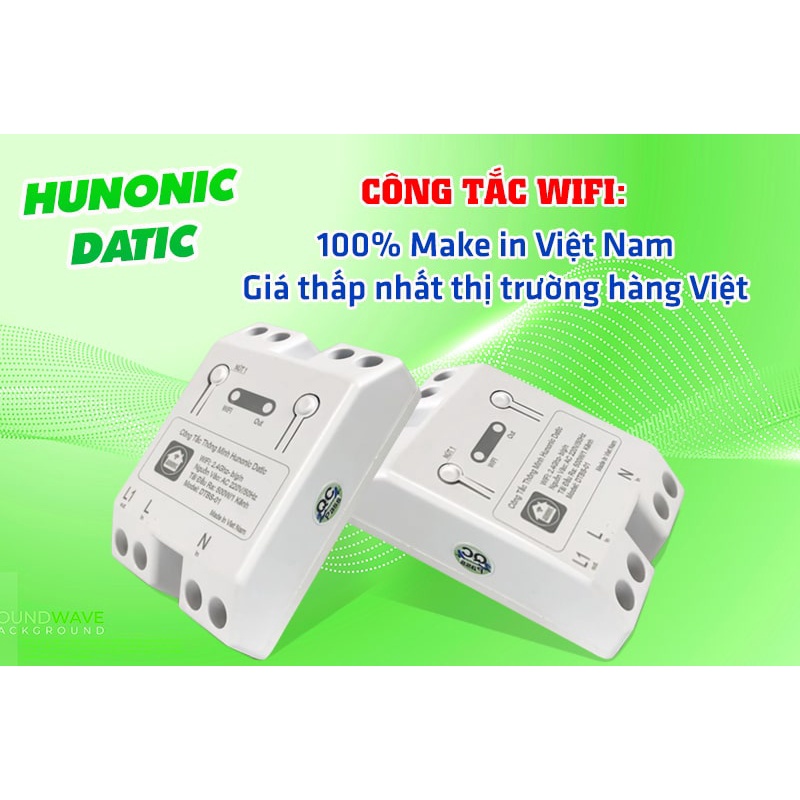 Công Tắc Thông Minh Wifi Hunonic Datic 1 Kênh 500W, Điều Khiển Thiết Bị Từ Xa Qua Điện Thoại