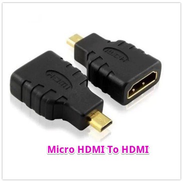 Adapter Micro HDMI To HDMI (Jack chuyển Micro HDMI Sang HDMI)