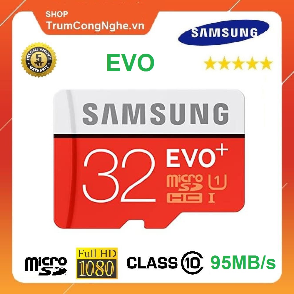 Thẻ nhớ Samsung EVO 32GB Class10 95MB/s - Tốc độ cao New Model