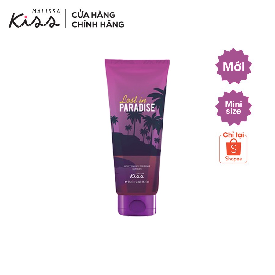 Sữa Dưỡng Trắng Da Toàn Thân Hương Nước Hoa Malissa Kiss - Hương Lost In Paradie 75g | BigBuy360 - bigbuy360.vn