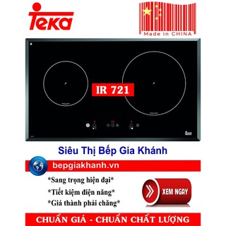 Bếp từ đôi Teka IR 721 sản xuất Trung Quốc