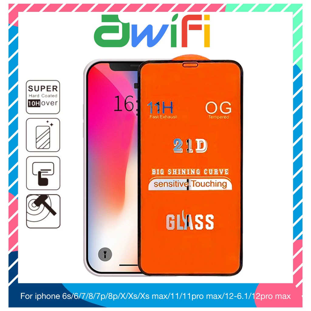 Kính cường lực Full màn 21D 6/6s/6plus/6s plus/7/8/7plus/8plus/x/xs/xs max/11/11pro max - Awifi Case D1-3