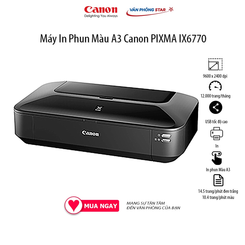 [FREESHIP] Máy In Phun Màu A3 Canon PIXMA IX6770 tốc độ 14.5 ảnh/phút đen trắng,10.4 ảnh/phút màu tại VANPHONGSTAR