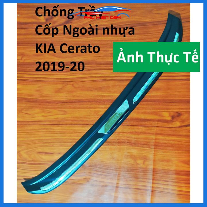 Ốp chống trầy cốp ngoài nhựa đen Cerato 2019-2020-2021-2022 hàng loại 1 dán cốp sau chống xước trang trí xe