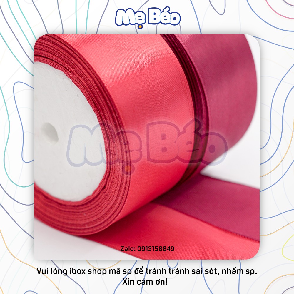 [Bán sỉ] Ruy băng lụa Satin 40mm - Cuộn 25 Yards/Cuộn (5cuộn/cây)