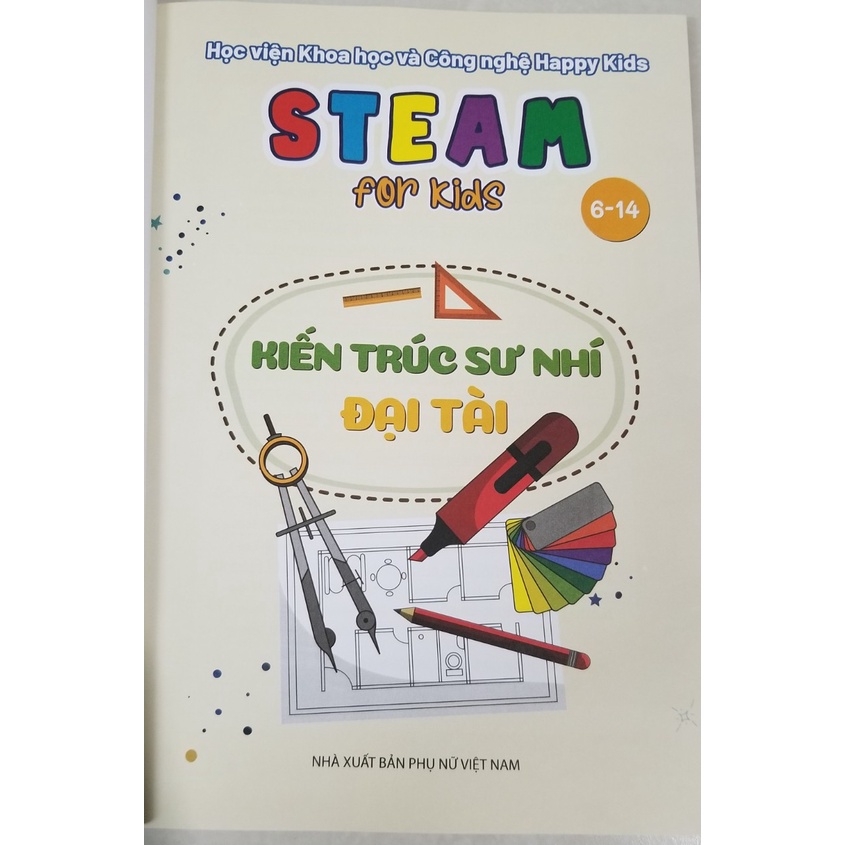 Sách- Steam for kids- Kiến trúc sư nhí đại tài ( từ 6- 14 tuổi)