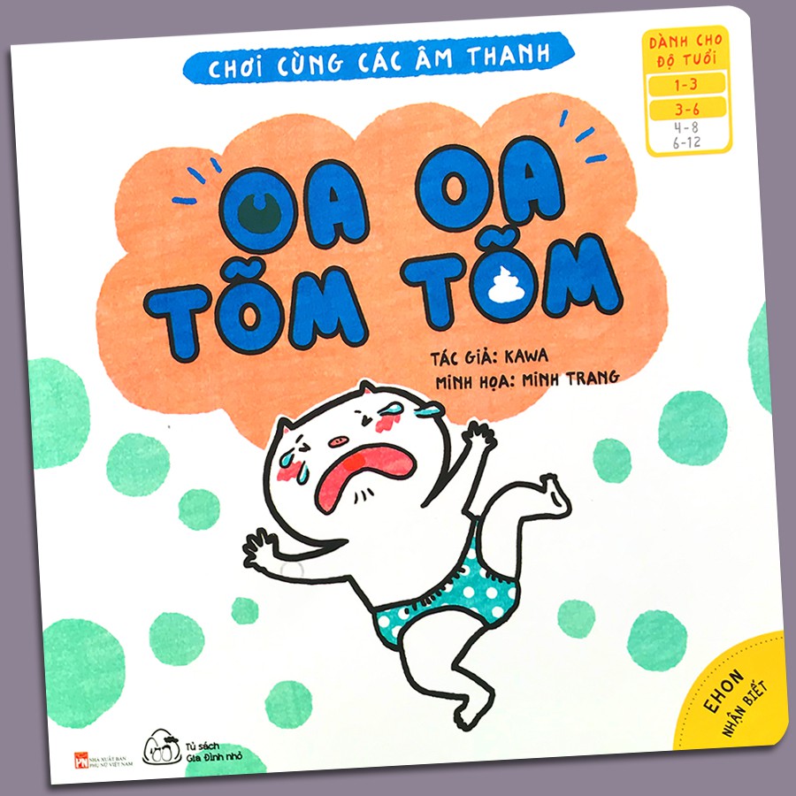 Sách - Ehon Nhận Biết - Chơi Cùng Các Âm Thanh - Oa Oa Tõm Tõm (1-6 tuổi)