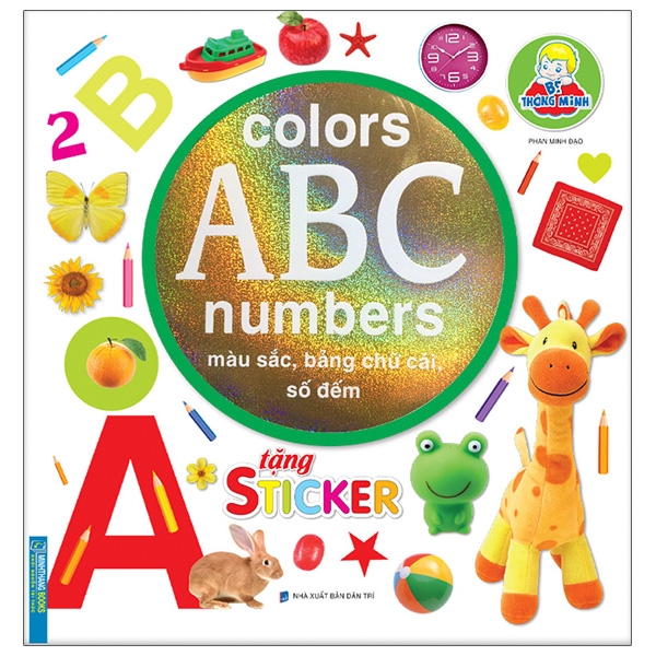 Sách Bé Thông Minh Colors Abc Number - Màu Sắc, Bảng Chữ Cái, Số Đếm (Tái Bản 2021)
