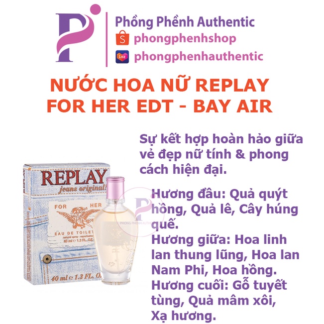 NƯỚC HOA NỮ REPLAY JEANS ORIGINAL FOR HER EAU DE TOILETTE 40ML - PHỒNG PHỀNH AUTHENTIC - BAY AIR