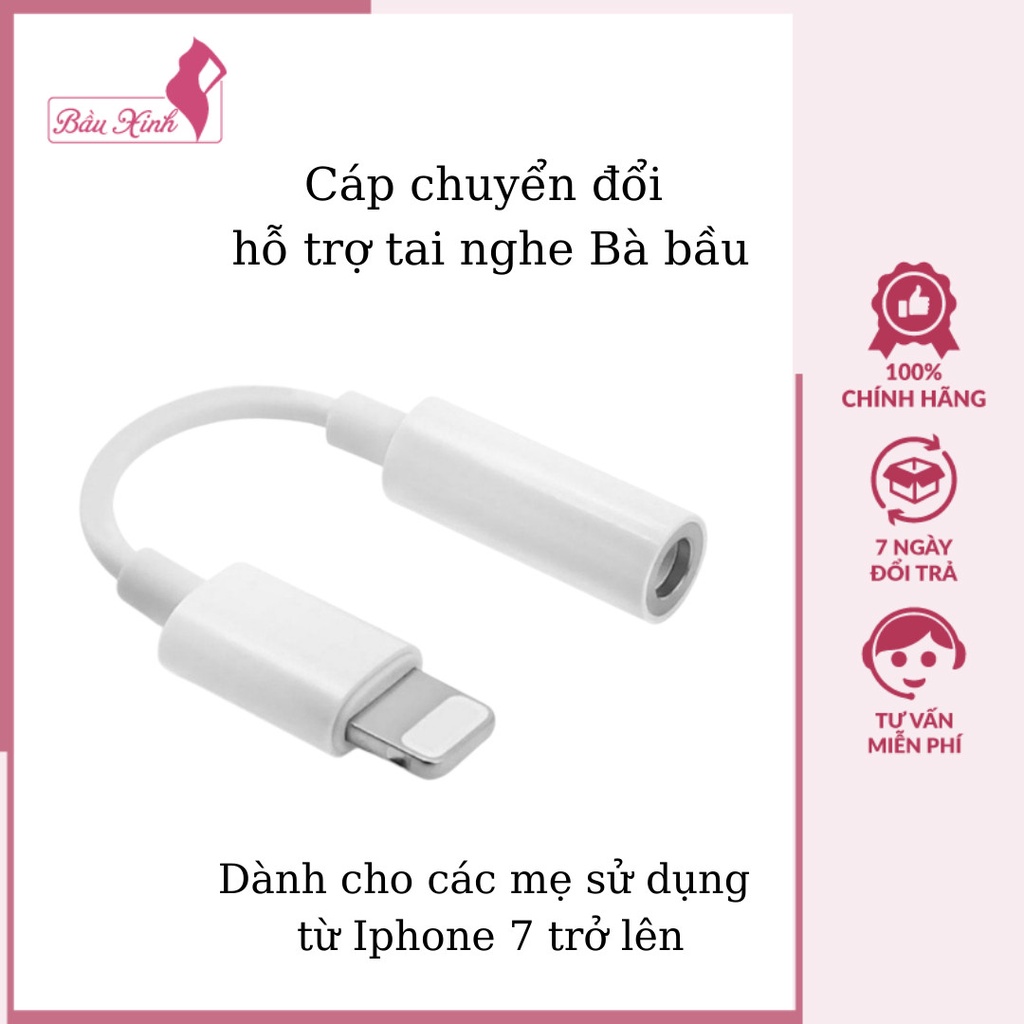 Jack chuyển đổi hỗ trợ tai nghe bà bầu, chuyển 3.5mm sang Lightning,dùng cho iphone- Xưởng bầu xinh
