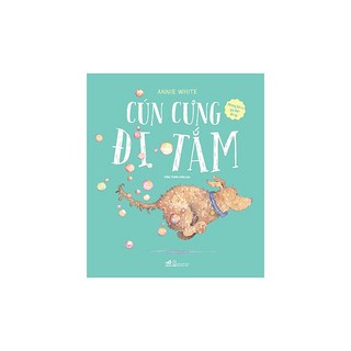 Sách - Những Bài Ca Gia Đình Ấm Áp - Cún Cưng Đi Tắm