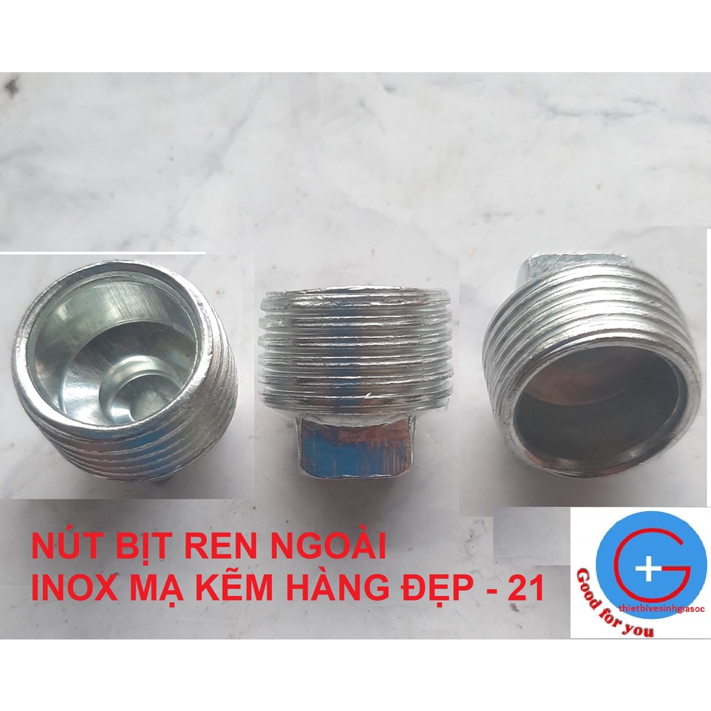 Đầu bịt ren ngoài  inox mạ kẽm 21 | nút bịt dây cấp 1/2