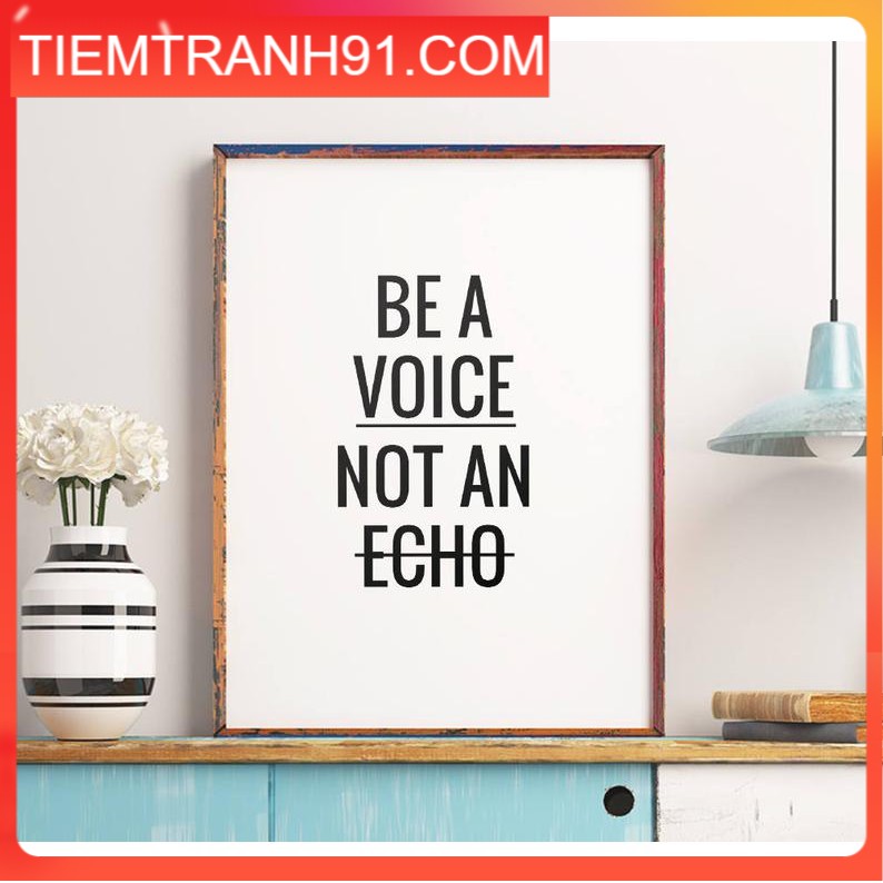 Tranh treo tường | - Typography-Be A Voice Not An Echo 129 , tranh canvas giá rẻ