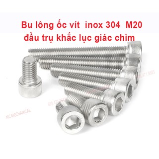 Bu lông ốc vít  inox 304  M20 đầu trụ khắc lục giác chìm