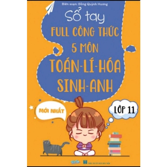 Sổ tay kiến thức 5 môn Toán Lý Hoá Sinh Anh cho học sinh lớp 11