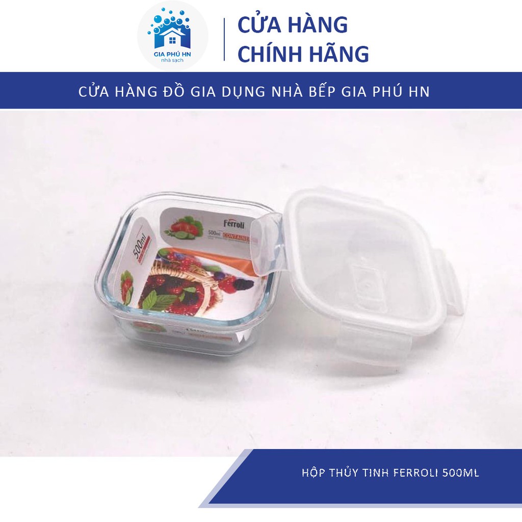 Hộp Thủy Tinh Ferroli 500ml 🔰 Cam Kết Chất Lượng 🔰 Hộp Đựng Thức Ăn Thủy Tinh , Dày Dặn Giữ Nhiệt Tốt