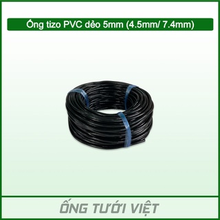 Ống tizo PVC dẻo 5mm | Ống 5 ly dùng trong hệ thống tưới
