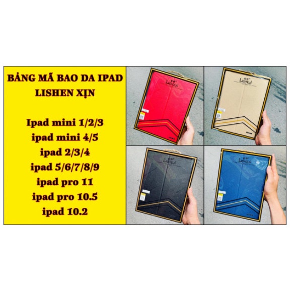 Bao da Lishen cho iPAD 9.7” 10.2” 10.5” 10.9” Air1/2 Air3 Air4 Gen 3 4 5 6 7 8 9 Mini 123456