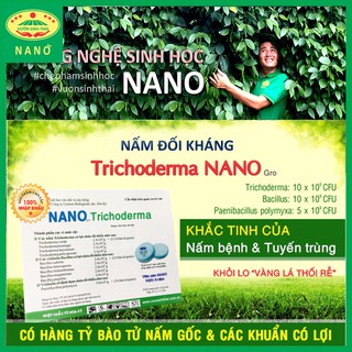 Nấm đối kháng Trichoderma Bacillus NANO nhập khẩu từ Mỹ (viên nén)