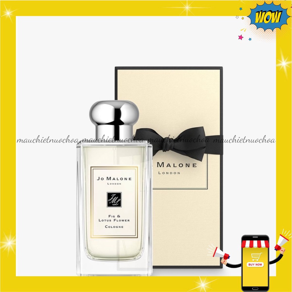 Nước Hoa Jo Malone Fig & Lotus Flower 5ml/10ml/20ml _ 𝒎𝒂𝒖𝒄𝒉𝒊𝒆𝒕𝒏𝒖𝒐𝒄𝒉𝒐𝒂