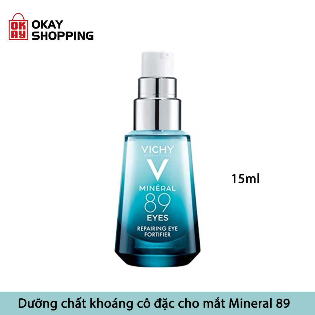 Kem dưỡng ẩm, giảm quầng thâm và bọng mắt Vichy Reparing Eye Fortifier Minéral 89 Eyes 15ml