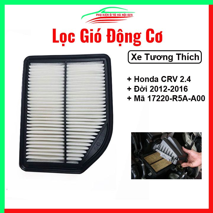 Lọc gió động cơ ô tô Honda CRV 2.4 2012-2017 Mã 17220-R5A-A00