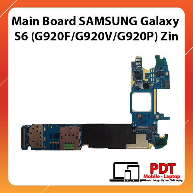 Main Board SAMSUNG Galaxy S6 (G920F/G920V/G920P) Zin tháo máy Chính hãng