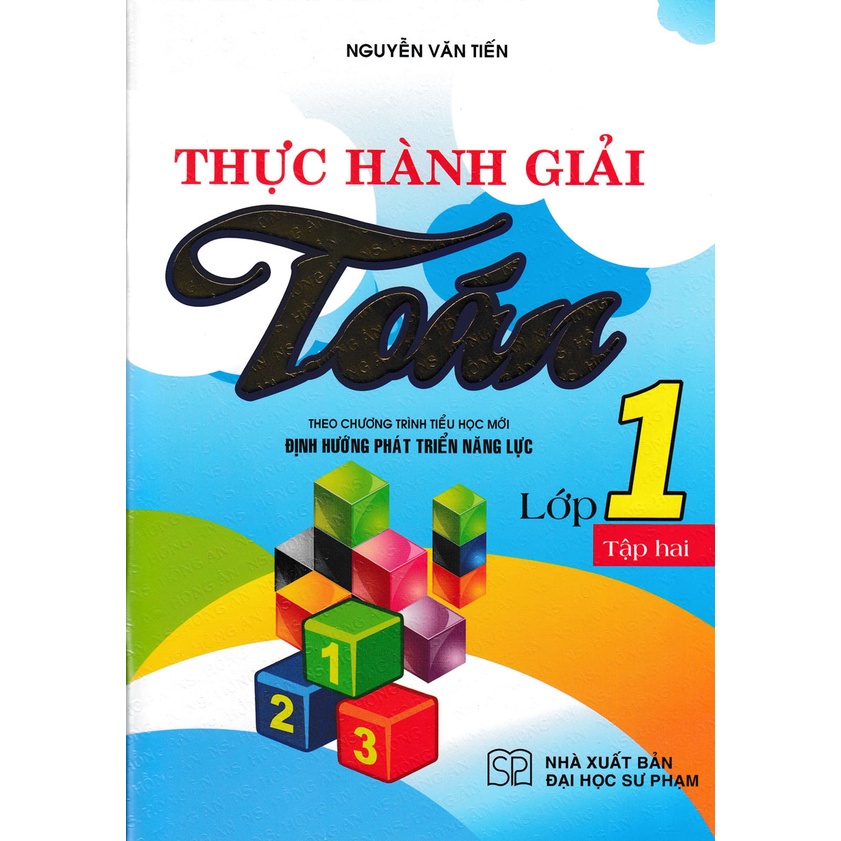 Sách - Combo Thực Hành Giải Toán Lớp 1 Tập 1+2 (Theo Chương Trình Tiểu Học Mới Định Hướng Phát Triển Năng Lực)