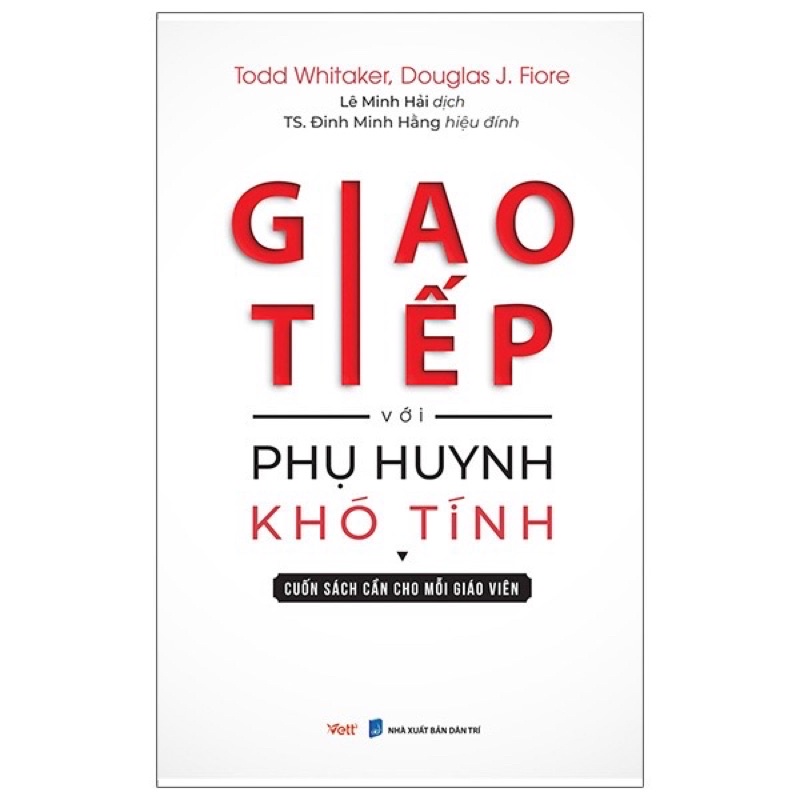 Sách - Giao Tiếp Với Phụ Huynh Khó Tính (Cuốn sách cần cho mỗi giáo viên)