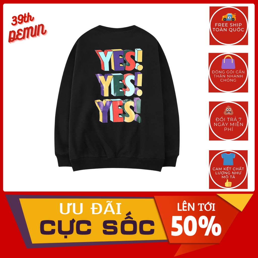 Áo nỉ YES YES YES nelly phong cách Hip Hop graffiti sweater unisex nam nữ Form rộng Free Size