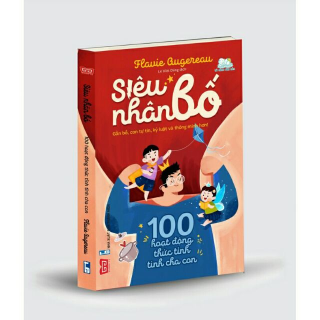 Sách - Siêu nhân bố, 100 hoạt động thức tỉnh tình cha con