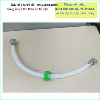 Dây cấp vòi nước 40,50,60,80,100,cm, dây cấp nước nhựa tán thau cho bồn cầu, vòi rửa chén