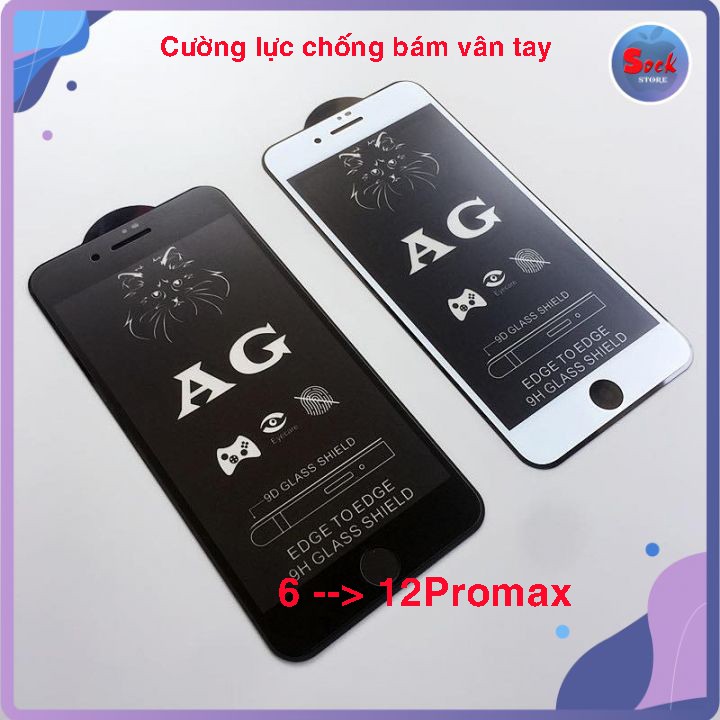 Kính Cường Lực AG Nhám Chống Bám Vân Tay Full Dòng 6/6s/6splus/7/7plus/8/8plus/x/xs/xs max/11/11pro