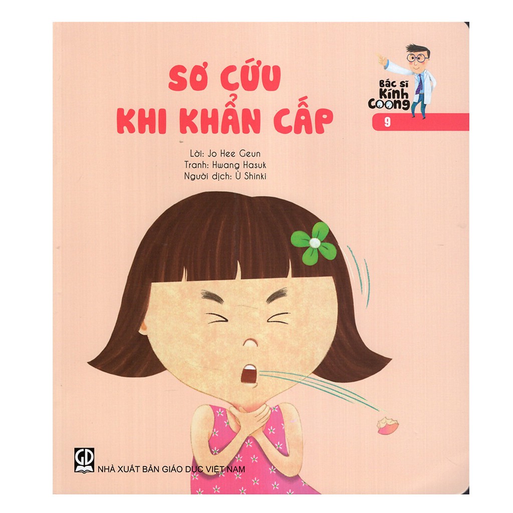 Sách - Bác sĩ kính coong 9 - Sơ cứu khi khẩn cấp