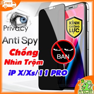 [Loại Tốt] Kính Cường Lực Chống Nhìn Trộm iPhone 11 Pro/ X/ Xs 5.8" Full Màn Hình Viền Kính Cứng
