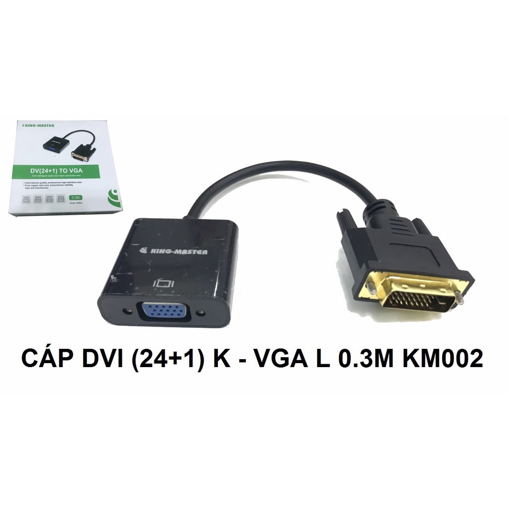 CÁP CHUYỂN ĐỔI TỪ MÁY TÍNH CỔNG DVI D 24-1 KIM SANG MÀN HÌNH CỔNG VGA ĐẦU CÁI KINGMASTER KM 002