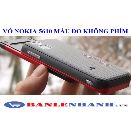 VỎ NOKIA 5610 MÀU ĐỎ KHÔNG PHÍM [VỎ ZIN, XỊN]