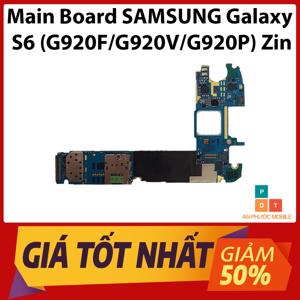 Main Board SAMSUNG Galaxy S6 (G920F/G920V/G920P) Zin tháo máy Chính hãng