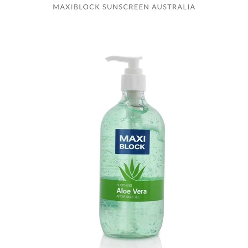 Gel phục hồi da sau đi nắng -Gel Lô Hội Maxi Block Soothing Aloe Vera Affter Sun Gel