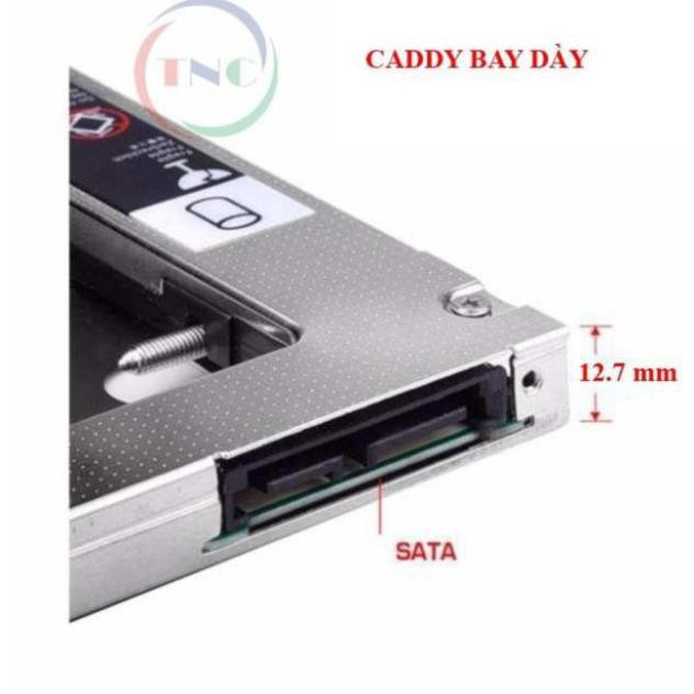 . Caddy Bay dày 12.7mm chuẩn SATA 3.0 .